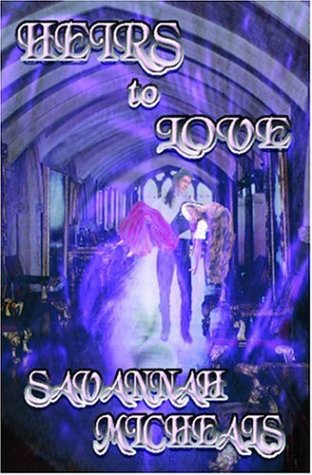Heirs to Love by Savannah Michaels