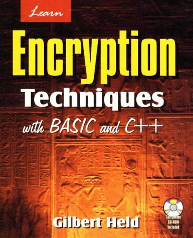 Learn Encryption Techniques With Basic C++ by Gil Held