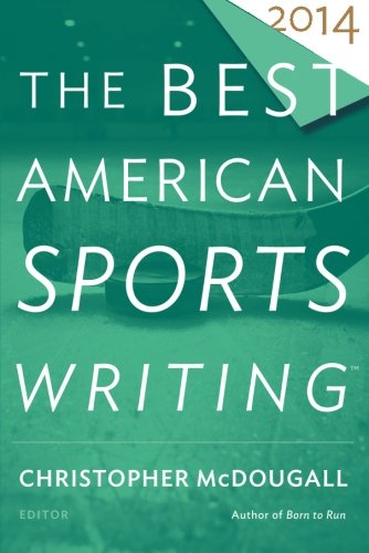 The Best American Sports Writing 2014 by Glenn Stout
