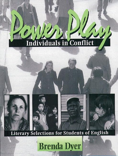 Power Play-Individuals in Conflict: Literary Selections for Students of English by Brenda Dyer