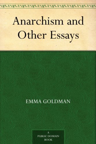 Anarchism and Other Essays by Emma Goldman