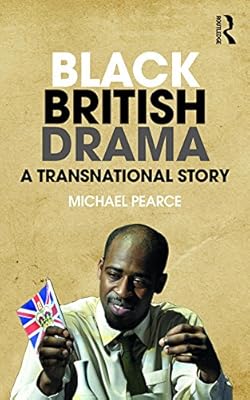 Black British Drama: A Transnational Story