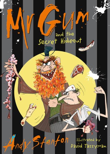 Mr Gum and the Secret Hideout by Andy Stanton