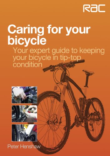 Caring for your bicycle - Your expert guide to keeping your bicycle in tip-top condition by Dennis Bailey