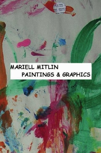 Mariell Mitlin.: Paintings and Graphics by Mariell Mitlin