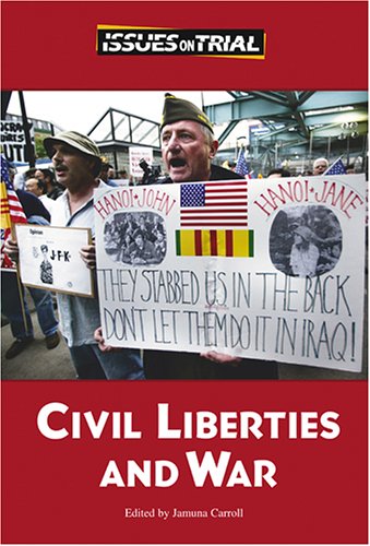 Civil Liberties And War (Issues on Trial) by Jamuna Carroll
