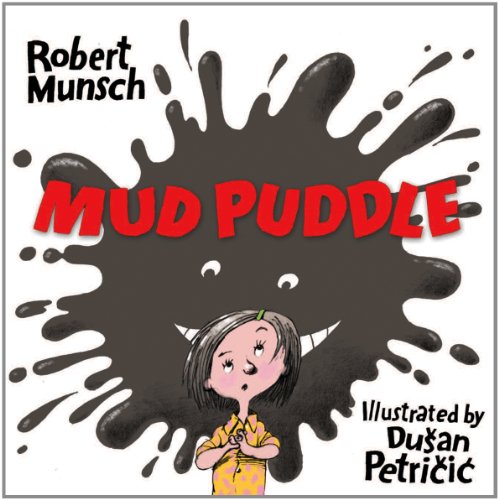 Mud Puddle by Robert Munsch