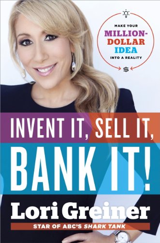 Invent It, Sell It, Bank It!: Make Your Million-Dollar Idea into a Reality by Barbara Corcoran
