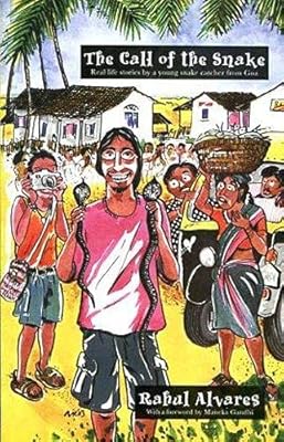 The Call of the Snakes: Real Life Stories by a Young Snake-catcher from Goa