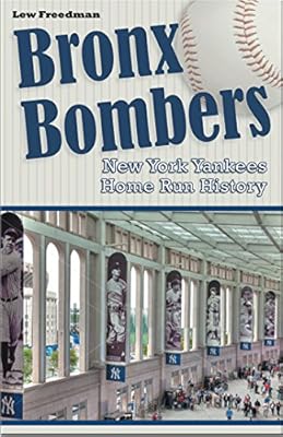 Bronx Bombers: New York Yankees Home Run History