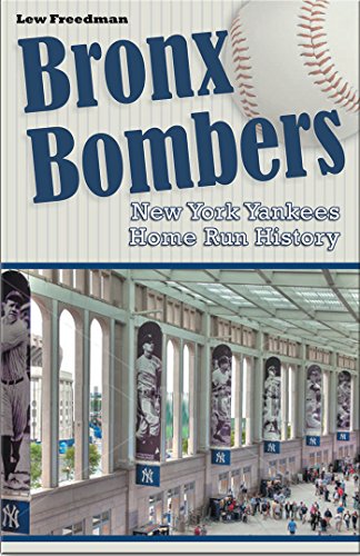 Bronx Bombers: New York Yankees Home Run History by Lew Freedman