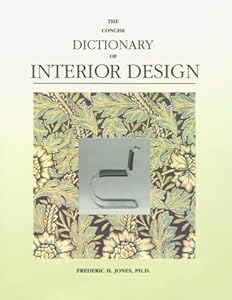 The Concise Dictionary of Interior Design (Concise Dictionary Series) by Frederic H.  Jones