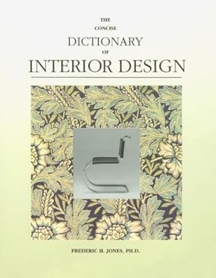 The Concise Dictionary of Interior Design (Concise Dictionary Series)