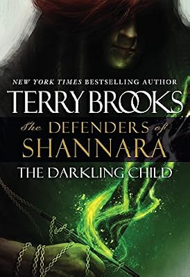 The Darkling Child: The Defenders of Shannara