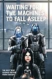 Peter Oberg, ed., "Waiting for the Machines to Fall Asleep" (Affront Publishing, 2015)