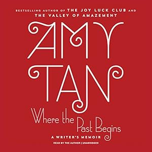 Where the Past Begins: A Writer's Memoir