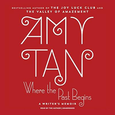 Where the Past Begins: A Writer's Memoir