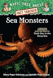 Magic Tree House Fact Tracker #17: Sea Monsters: A Nonfiction Companion to Magic Tree House #39: Dark Day in the Deep Sea