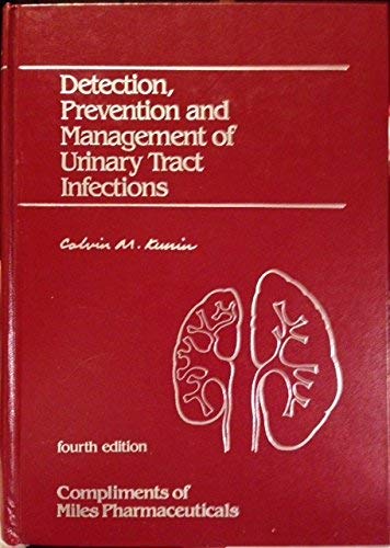 Detection, Prevention, and Management of Urinary Tract Infections by Calvin M. Kunin