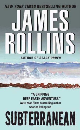 Subterranean: A Thriller by James Rollins