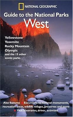 National Geographic Guide to the National Parks: West