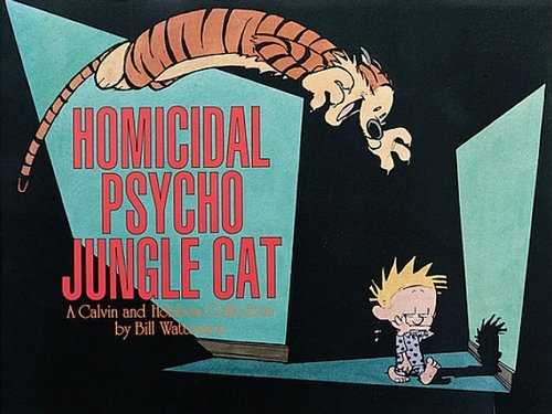 Homicidal Psycho Jungle Cat by Bill Watterson