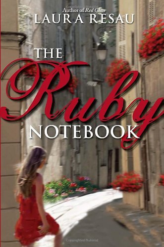 The Ruby Notebook by Laura Resau