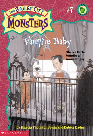 Vampire Baby (Bailey City Monsters) by Marcia Thornton Jones