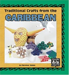 Traditional Crafts from the Caribbean (Culture Crafts)