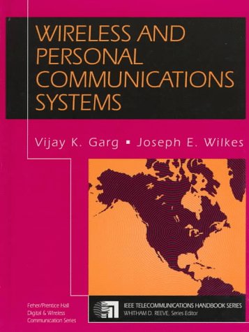 Wireless and Personal Communications Systems: Fundamentals and Application by Vijay K. Garg