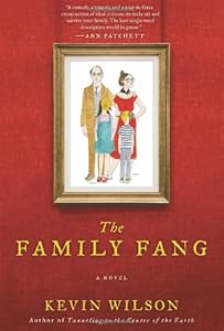 The Family Fang: A Novel
