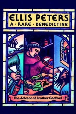 A Rare Benedictine: The Advent of Brother Cadfael by Ellis Peters