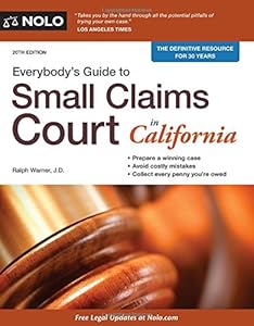 Everybody's Guide to Small Claims Court in California by Ralph Warner Attorney