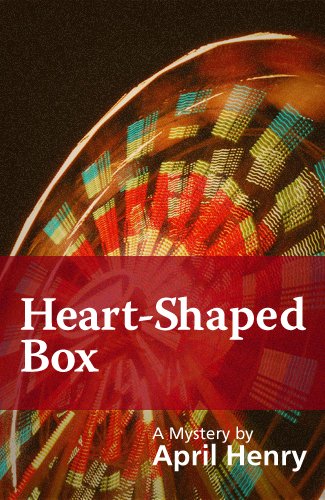 Heart-Shaped Box (Claire Montrose Series Book 3) by April Henry