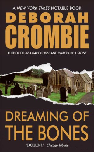 Dreaming of the Bones (Duncan Kincaid/Gemma James Novels Book 5) by Deborah Crombie