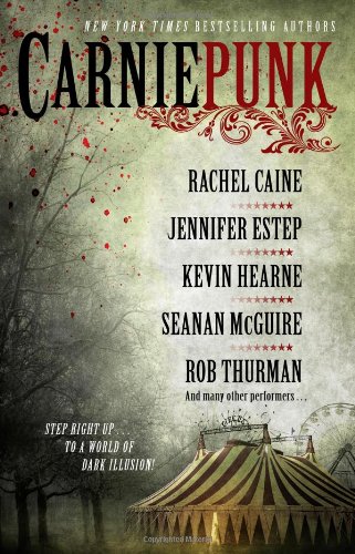 Carniepunk by Rachel Caine