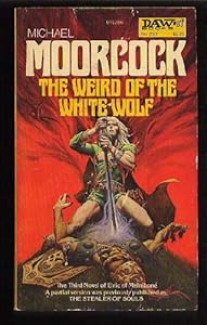 The Weird of the White Wolf (Elric Saga, No. 3)
