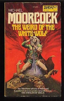 The Weird of the White Wolf (Elric Saga, No. 3)