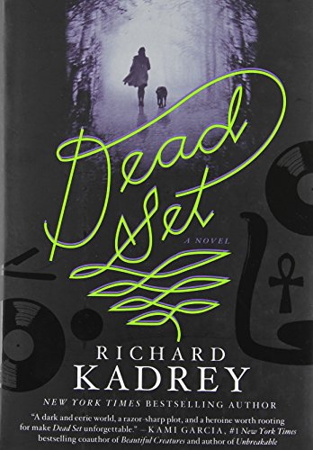 Dead Set: A Novel by Richard Kadrey