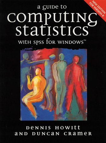 A Guide to Computing Statistics with SPSS for Windows by Dennis Howitt