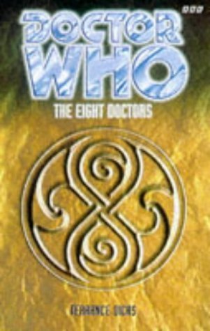The Eight Doctors (Dr. Who Series) by Terrance Dicks