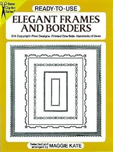 Ready-to-Use Elegant Frames and Borders (Dover Clip-Art)