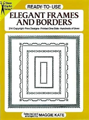 Ready-to-Use Elegant Frames and Borders (Dover Clip-Art)