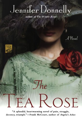 The Tea Rose: A Novel by Jennifer Donnelly