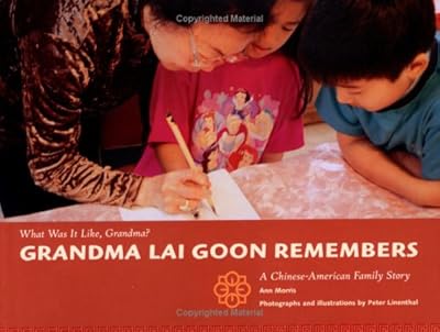 Grandma Lai Goon Remembers (What Was It Like, Grandma?)