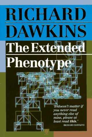 The Extended Phenotype: The Long Reach of the Gene by Richard Dawkins