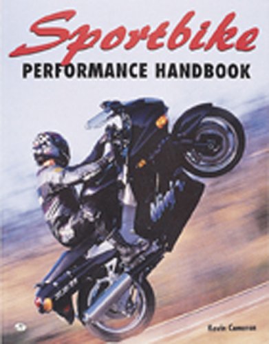 Sportbike Performance Handbook (Motorbooks Workshop) by Kevin Cameron