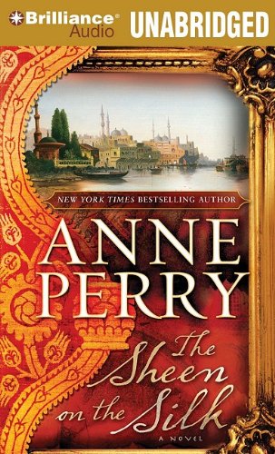 The Sheen on the Silk: A Novel by Anne Perry