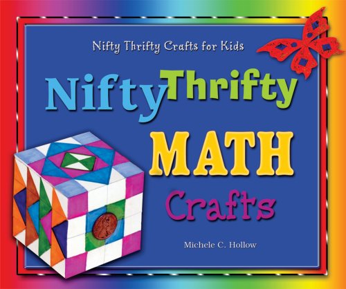 Nifty Thrifty Math Crafts by Michele C. Hollow