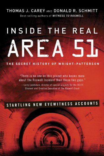 Inside the Real Area 51: The Secret History of Wright Patterson by Thomas J. Carey